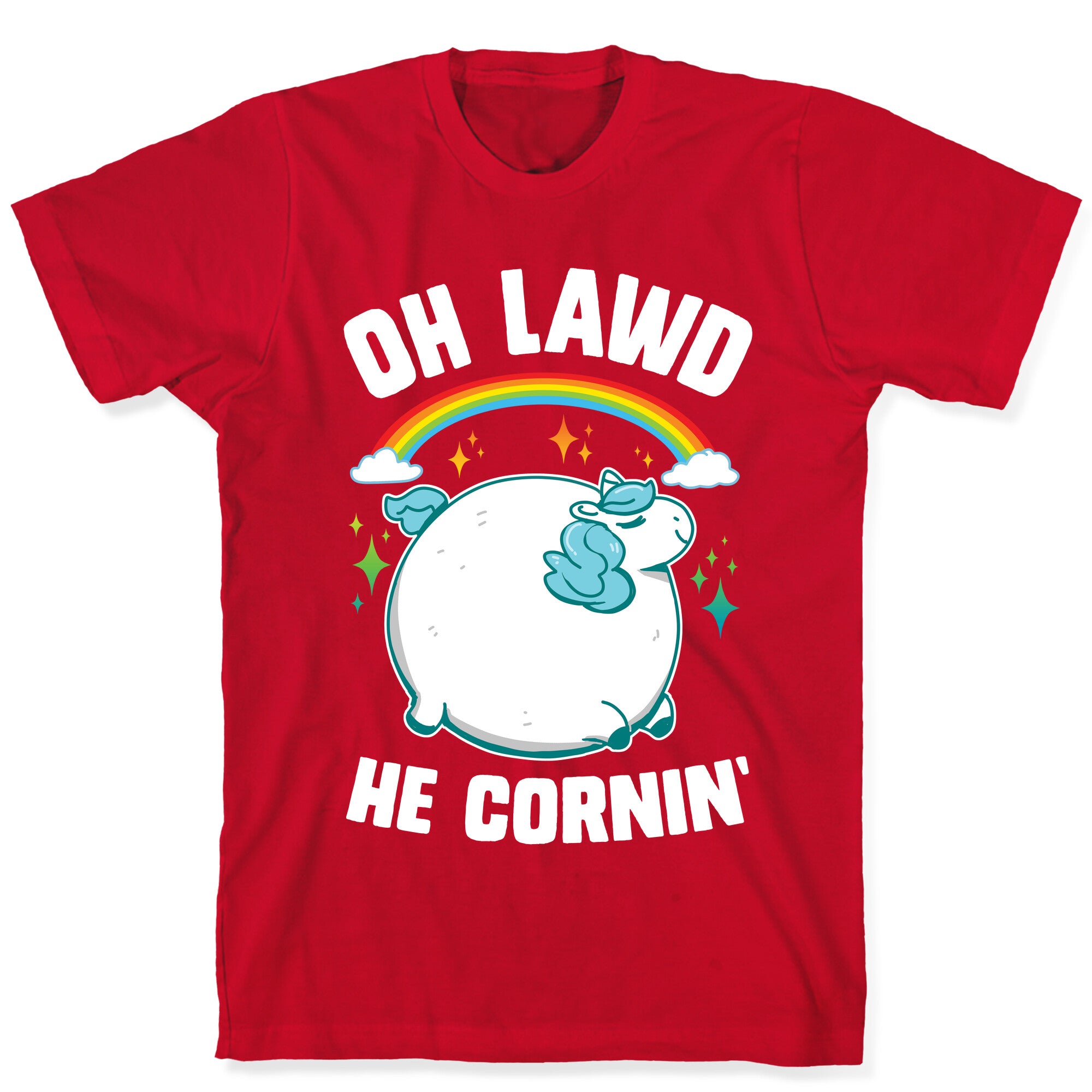 Oh Lawd He Cornin' T-Shirt